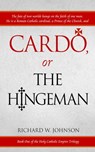 Cardo, or The Hingeman - Richard W. Johnson - 9781311132543