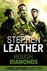 Rough Diamonds (A Spider Shepherd Short Story) - Stephen Leather - 9781311133205