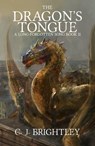 The Dragon's Tongue - C. J. Brightley - 9781311140555