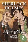 Sherlock Holmes: Bento Comics Anthology 2011 [Part 2of2] - Bento Comics - 9781311143730