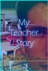 My Teacher Story - Samuel Lee - 9781311151896