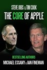 Steve Jobs & Tim Cook: The Core of Apple - Michael Essany ; Ian Fineman - 9781311168825