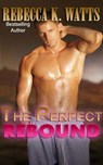 The Perfect Rebound - Rebecca K Watts - 9781311173515