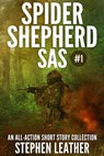 Spider Shepherd: SAS (Volume 1) - Stephen Leather - 9781311192110