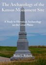 The Archaeology of the Kansas Monument Site - Rick Roberts - 9781311194725