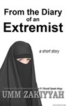 From the Diary of an Extremist - Umm Zakiyyah - 9781311200129