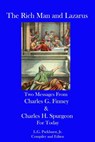 The Rich Man and Lazarus: Two Messages from Charles G. Finney and Charles H. Spurgeon for Today - L.G. Parkhurst - 9781311255273