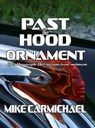 Past the Hood Ornament - Mike Carmichael - 9781311265418