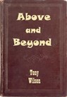 Above and Beyond - Tony Wilson - 9781311268617