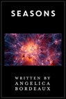 Seasons - Angelica Bordeaux - 9781311291523
