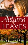 Autumn Leaves - Robert Oliver - 9781311342089