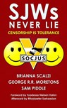 SJWs Never Lie - Brianna Scalzi - 9781311356932