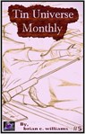 Tin Universe Monthly #5 - Brian C. Williams - 9781311368454
