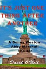 It's Just One Thing After Another - David O'Neil - 9781311388414