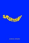 Sorrow - Andrew Wheeler - 9781311388711