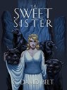 The Sweet Sister - C. David Belt - 9781311397393