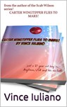 Carter Wingtipper Flies to Mars! - Vince Iuliano - 9781311411860