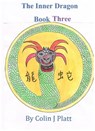 The Inner Dragon Book Three - Colin J Platt - 9781311414731