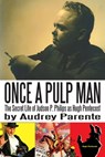 Once a Pulp Man: The Secret Life of Judson P. Philips as Hugh Pentecost - Audrey Parente - 9781311418081