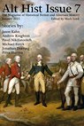 Alt Hist Issue 7: The Magazine of Historical Fiction and Alternate History - Mark Lord - 9781311418586