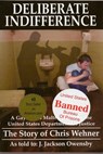 Deliberate Indifference: A Gay Man's Maltreatment by the United States Department of Justice - J. Jackson Owensby - 9781311434135