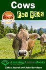 Cows For Kids: Amazing Animal Books - Zahra Jazeel ; John Davidson - 9781311450784