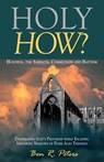 Holy How? Holiness, the Sabbath, Communion and Baptism - Ben R Peters - 9781311473349