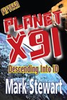 Planet X91 Descending into Id - Mark Stewart - 9781311485328
