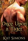 Once Upon a Tiger - Kat Simons - 9781311496140