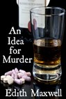 An Idea for Murder - Edith Maxwell - 9781311593283