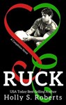 Ruck - Holly S Roberts - 9781311623041