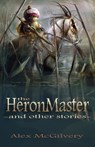 The Heronmaster and other stories - Alex McGilvery - 9781311625601