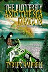 The Butterfly and the Sea Dragon: A Yoelin Thibbony Rescue - Tyree Campbell - 9781311630896