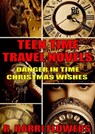 Teen Time Travel Novels 2-Book Bundle: Danger in Time and Christmas Wishes - R. Barri Flowers - 9781311659132
