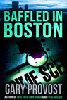 Baffled in Boston - Gary Provost - 9781311687258