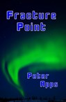Fracture Point - Peter Apps - 9781311706393