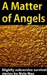 A Matter of Angels - Nyla Nox - 9781311721556