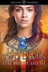 Lady of the Two Lands - Elizabeth Delisi - 9781311732026
