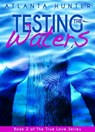 Testing the Waters - Atlanta Hunter - 9781311732187