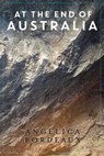 At the End of Australia - Angelica Bordeaux - 9781311733177