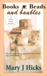 Books Beads and Baubles - Mary J Hicks - 9781311735133