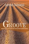 Groove: Stories to Refresh The Way We Think and Feel About Our Mental Illnesses - Daphne Tarango - 9781311744326