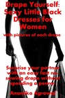 Drape Yourself: Sexy Little Black Dresses for Women - Anamika Agrawal - 9781311744425