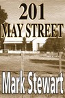 201 May Street - Mark Stewart - 9781311750754
