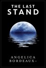 The Last Stand - Angelica Bordeaux - 9781311763105