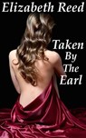 Taken by the Earl - Elizabeth Reed - 9781311787309