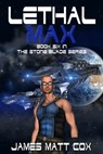 Lethal Max - James Matt Cox - 9781311795625