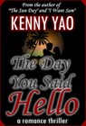 The Day You Said Hello - Kenny Yao - 9781311817556