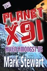 Planet X91 Alien Amongst Us - Mark Stewart - 9781311828453