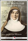 Mary MacKillop: Australia's First Saint - Jeannie Meekins - 9781311855060